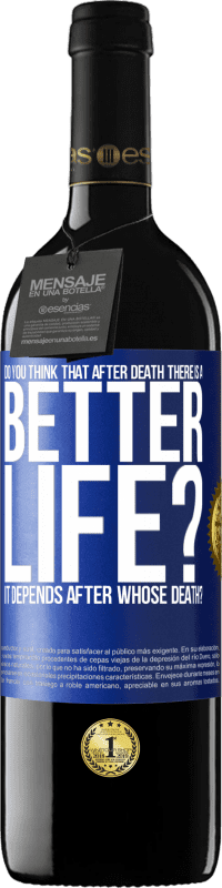 39,95 € 送料無料 | 赤ワイン REDエディション MBE 予約する 死後はもっと良い人生があると思いますか？だれの死後？ 青いタグ. カスタマイズ可能なラベル 予約する 12 月 収穫 2016 Tempranillo