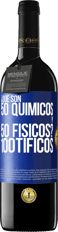 39,95 € Kostenloser Versand | Rotwein RED Ausgabe MBE Reserve ¿Qué son 50 químicos y 50 físicos? 100tíficos Blaue Markierung. Anpassbares Etikett Reserve 12 Monate Ernte 2014 Tempranillo