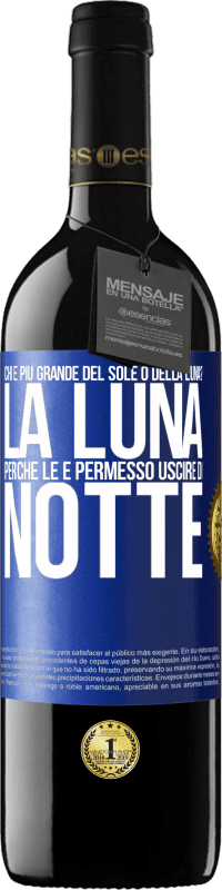 39,95 € Spedizione Gratuita | Vino rosso Edizione RED MBE Riserva Chi è più grande del sole o della luna? La luna, perché le è permesso uscire di notte Etichetta Blu. Etichetta personalizzabile Riserva 12 Mesi Raccogliere 2014 Tempranillo