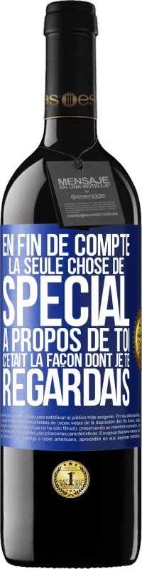 39,95 € Envoi gratuit | Vin rouge Édition RED MBE Réserve En fin de compte, la seule chose de spécial à propos de toi c'était la façon dont je te regardais Étiquette Bleue. Étiquette personnalisable Réserve 12 Mois Récolte 2015 Tempranillo