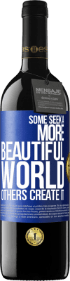 39,95 € Free Shipping | Red Wine RED Edition MBE Reserve Some seek a more beautiful world, others create it Blue Label. Customizable label Reserve 12 Months Harvest 2015 Tempranillo