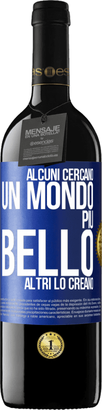39,95 € Spedizione Gratuita | Vino rosso Edizione RED MBE Riserva Alcuni cercano un mondo più bello, altri lo creano Etichetta Blu. Etichetta personalizzabile Riserva 12 Mesi Raccogliere 2016 Tempranillo