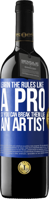 39,95 € Free Shipping | Red Wine RED Edition MBE Reserve Learn the rules like a pro so you can break them like an artist Blue Label. Customizable label Reserve 12 Months Harvest 2016 Tempranillo
