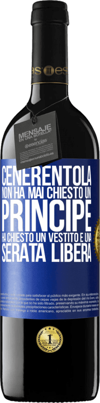 39,95 € Spedizione Gratuita | Vino rosso Edizione RED MBE Riserva Cenerentola non ha mai chiesto un principe. Ha chiesto un vestito e una serata libera Etichetta Blu. Etichetta personalizzabile Riserva 12 Mesi Raccogliere 2015 Tempranillo