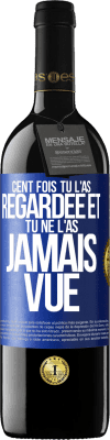 39,95 € Envoi gratuit | Vin rouge Édition RED MBE Réserve Cent fois tu l'as regardée et tu ne l'as jamais vue Étiquette Bleue. Étiquette personnalisable Réserve 12 Mois Récolte 2016 Tempranillo