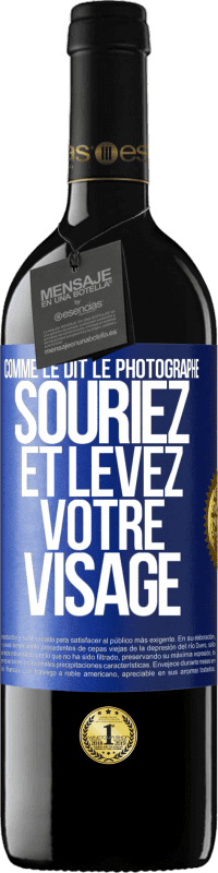 39,95 € Envoi gratuit | Vin rouge Édition RED MBE Réserve Comme le dit le photographe, souriez et levez votre visage Étiquette Bleue. Étiquette personnalisable Réserve 12 Mois Récolte 2015 Tempranillo