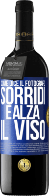 39,95 € Spedizione Gratuita | Vino rosso Edizione RED MBE Riserva Come dice il fotografo, sorridi e alza il viso Etichetta Blu. Etichetta personalizzabile Riserva 12 Mesi Raccogliere 2014 Tempranillo