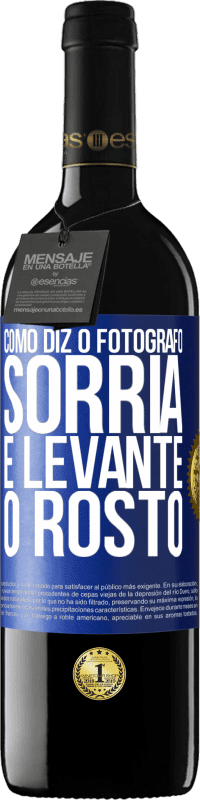 39,95 € Envio grátis | Vinho tinto Edição RED MBE Reserva Como diz o fotógrafo, sorria e levante o rosto Etiqueta Azul. Etiqueta personalizável Reserva 12 Meses Colheita 2014 Tempranillo