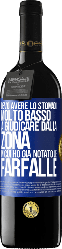 39,95 € Spedizione Gratuita | Vino rosso Edizione RED MBE Riserva Devo avere lo stomaco molto basso a giudicare dalla zona in cui ho già notato le farfalle Etichetta Blu. Etichetta personalizzabile Riserva 12 Mesi Raccogliere 2016 Tempranillo