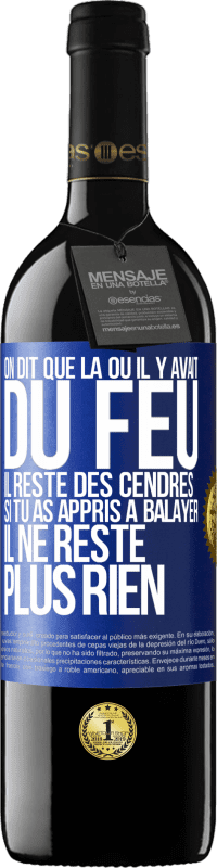 39,95 € Envoi gratuit | Vin rouge Édition RED MBE Réserve On dit que là où il y avait du feu, il reste des cendres. Si tu as appris à balayer, il ne reste plus rien Étiquette Bleue. Étiquette personnalisable Réserve 12 Mois Récolte 2016 Tempranillo