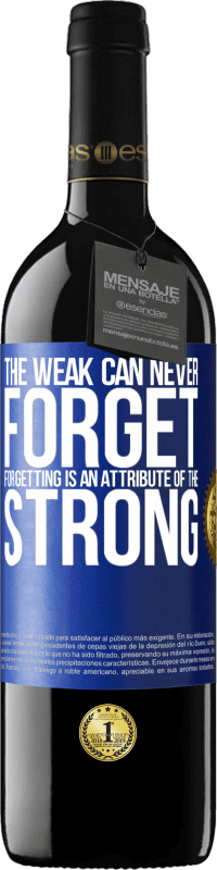 39,95 € Free Shipping | Red Wine RED Edition MBE Reserve The weak can never forget. Forgetting is an attribute of the strong Blue Label. Customizable label Reserve 12 Months Harvest 2015 Tempranillo