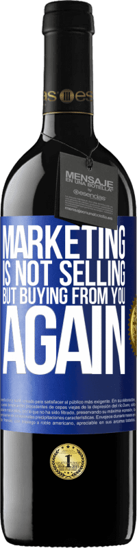 39,95 € Free Shipping | Red Wine RED Edition MBE Reserve Marketing is not selling, but buying from you again Blue Label. Customizable label Reserve 12 Months Harvest 2016 Tempranillo