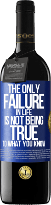 39,95 € Free Shipping | Red Wine RED Edition MBE Reserve The only failure in life is not being true to what you know Blue Label. Customizable label Reserve 12 Months Harvest 2015 Tempranillo
