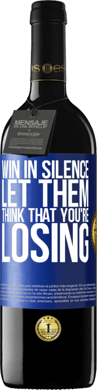 39,95 € Free Shipping | Red Wine RED Edition MBE Reserve Win in silence. Let them think that you're losing Blue Label. Customizable label Reserve 12 Months Harvest 2015 Tempranillo