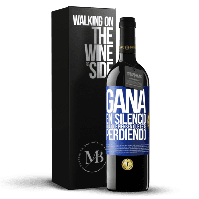 «Gana en silencio. Deja que piensen que estás perdiendo» Edición RED MBE Reserva