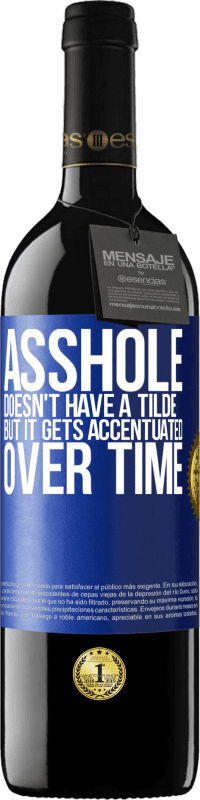 39,95 € 送料無料 | 赤ワイン REDエディション MBE 予約する ろくでなしにはチルダはありませんが、時間の経過とともに強調されます 青いタグ. カスタマイズ可能なラベル 予約する 12 月 収穫 2016 Tempranillo