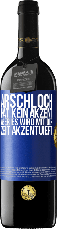 39,95 € Kostenloser Versand | Rotwein RED Ausgabe MBE Reserve Arschloch hat kein Akzent, aber es wird mit der Zeit akzentuiert Blaue Markierung. Anpassbares Etikett Reserve 12 Monate Ernte 2016 Tempranillo