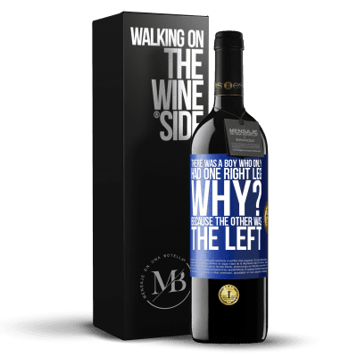 «There was a boy who only had one right leg. Why? Because the other was the left» RED Edition MBE Reserve