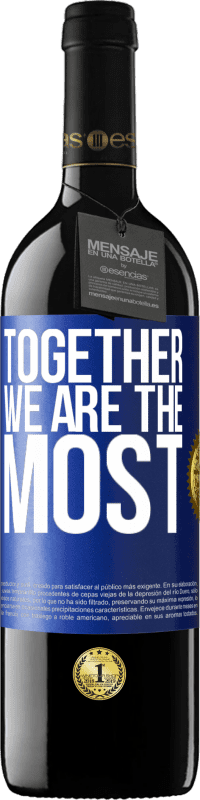 39,95 € Free Shipping | Red Wine RED Edition MBE Reserve Together we are the most Blue Label. Customizable label Reserve 12 Months Harvest 2014 Tempranillo