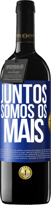 39,95 € Envio grátis | Vinho tinto Edição RED MBE Reserva Juntos somos os mais Etiqueta Azul. Etiqueta personalizável Reserva 12 Meses Colheita 2015 Tempranillo