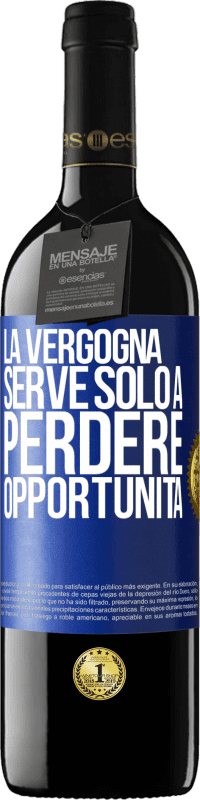 39,95 € Spedizione Gratuita | Vino rosso Edizione RED MBE Riserva La vergogna serve solo a perdere opportunità Etichetta Blu. Etichetta personalizzabile Riserva 12 Mesi Raccogliere 2015 Tempranillo