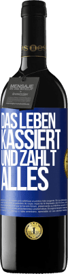 39,95 € Kostenloser Versand | Rotwein RED Ausgabe MBE Reserve Das Leben kassiert und zahlt alles Blaue Markierung. Anpassbares Etikett Reserve 12 Monate Ernte 2016 Tempranillo