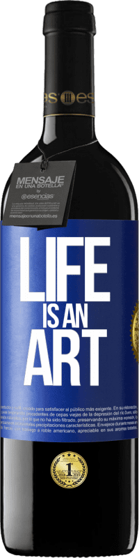 39,95 € Free Shipping | Red Wine RED Edition MBE Reserve Life is an art Blue Label. Customizable label Reserve 12 Months Harvest 2014 Tempranillo