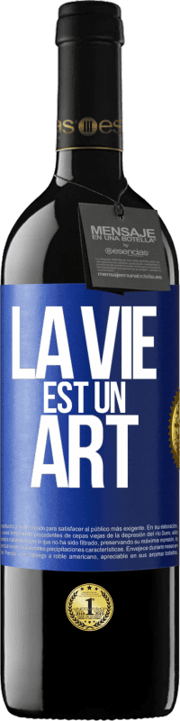 39,95 € Envoi gratuit | Vin rouge Édition RED MBE Réserve La vie est un art Étiquette Bleue. Étiquette personnalisable Réserve 12 Mois Récolte 2014 Tempranillo