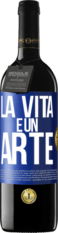 39,95 € Spedizione Gratuita | Vino rosso Edizione RED MBE Riserva La vita è un'arte Etichetta Blu. Etichetta personalizzabile Riserva 12 Mesi Raccogliere 2014 Tempranillo