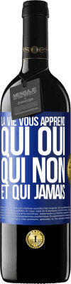 39,95 € Envoi gratuit | Vin rouge Édition RED MBE Réserve La vie vous apprend qui oui, qui non et qui jamais Étiquette Bleue. Étiquette personnalisable Réserve 12 Mois Récolte 2015 Tempranillo