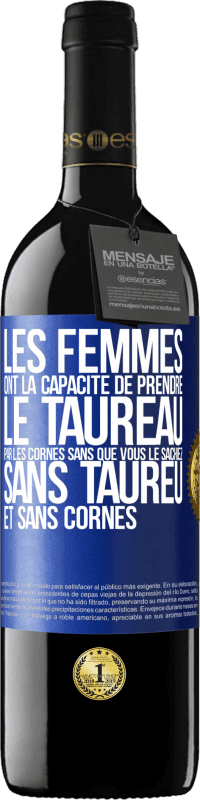 39,95 € Envoi gratuit | Vin rouge Édition RED MBE Réserve Les femmes ont la capacité de prendre le taureau par les cornes. Sans que vous le sachiez, sans taureu et sans cornes Étiquette Bleue. Étiquette personnalisable Réserve 12 Mois Récolte 2014 Tempranillo