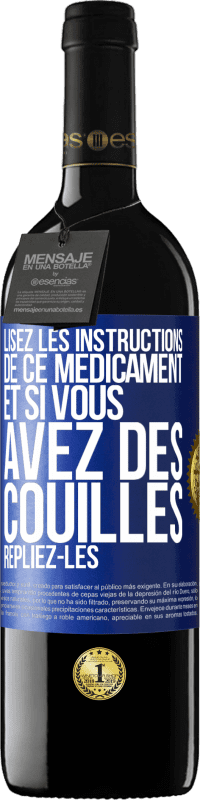 39,95 € Envoi gratuit | Vin rouge Édition RED MBE Réserve Lisez les instructions de ce médicament et si vous avez des couilles, repliez-les Étiquette Bleue. Étiquette personnalisable Réserve 12 Mois Récolte 2015 Tempranillo