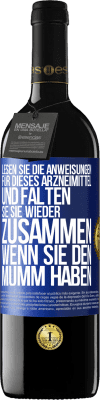 39,95 € Kostenloser Versand | Rotwein RED Ausgabe MBE Reserve Lesen Sie die Anweisungen für dieses Arzneimittel und falten Sie sie wieder zusammen, wenn Sie den Mumm haben Blaue Markierung. Anpassbares Etikett Reserve 12 Monate Ernte 2014 Tempranillo