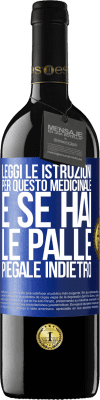 39,95 € Spedizione Gratuita | Vino rosso Edizione RED MBE Riserva Leggi le istruzioni per questo medicinale e se hai le palle, piegale indietro Etichetta Blu. Etichetta personalizzabile Riserva 12 Mesi Raccogliere 2014 Tempranillo