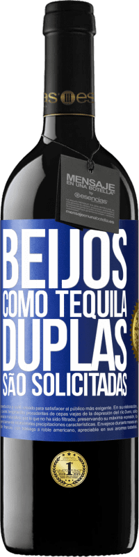 39,95 € Envio grátis | Vinho tinto Edição RED MBE Reserva Beijos como tequila. Duplas são solicitadas Etiqueta Azul. Etiqueta personalizável Reserva 12 Meses Colheita 2014 Tempranillo