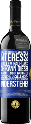 39,95 € Kostenloser Versand | Rotwein RED Ausgabe MBE Reserve Ich habe schreckliche Angst, dass mein Interesse an allem nachlässt. Ich kann dieser Einsamkeit nicht widerstehen. Ich suche Ges Blaue Markierung. Anpassbares Etikett Reserve 12 Monate Ernte 2016 Tempranillo