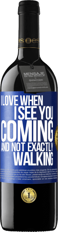 39,95 € Free Shipping | Red Wine RED Edition MBE Reserve I love when I see you coming and not exactly walking Blue Label. Customizable label Reserve 12 Months Harvest 2016 Tempranillo