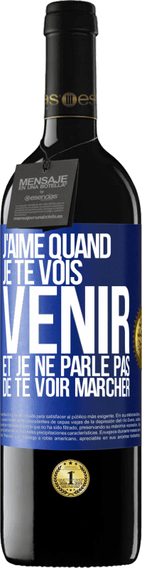 39,95 € Envoi gratuit | Vin rouge Édition RED MBE Réserve J'aime quand je te vois venir et je ne parle pas de te voir marcher Étiquette Bleue. Étiquette personnalisable Réserve 12 Mois Récolte 2015 Tempranillo