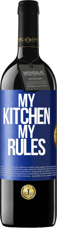 39,95 € Free Shipping | Red Wine RED Edition MBE Reserve My kitchen, my rules Blue Label. Customizable label Reserve 12 Months Harvest 2014 Tempranillo