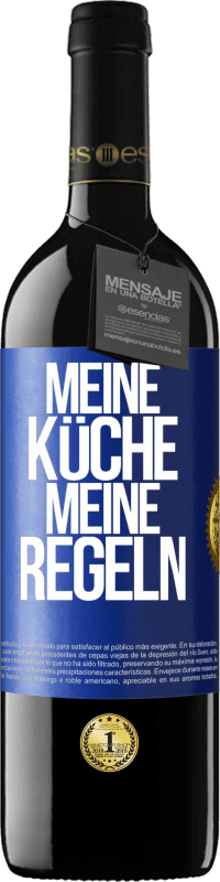 39,95 € Kostenloser Versand | Rotwein RED Ausgabe MBE Reserve Meine Küche, meine Regeln Blaue Markierung. Anpassbares Etikett Reserve 12 Monate Ernte 2014 Tempranillo