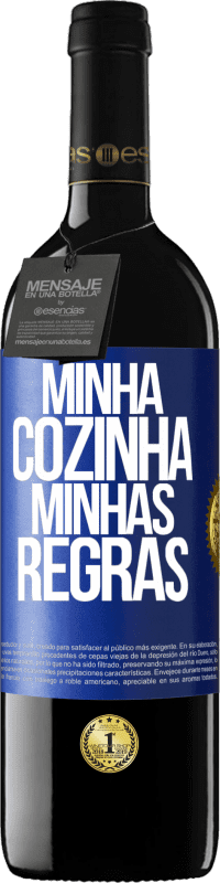 39,95 € Envio grátis | Vinho tinto Edição RED MBE Reserva Minha cozinha, minhas regras Etiqueta Azul. Etiqueta personalizável Reserva 12 Meses Colheita 2016 Tempranillo