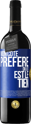 39,95 € Envoi gratuit | Vin rouge Édition RED MBE Réserve Mon côté préféré du lit est le tien Étiquette Bleue. Étiquette personnalisable Réserve 12 Mois Récolte 2015 Tempranillo