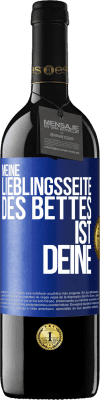 39,95 € Kostenloser Versand | Rotwein RED Ausgabe MBE Reserve Meine Lieblingsseite des Bettes ist deine Blaue Markierung. Anpassbares Etikett Reserve 12 Monate Ernte 2015 Tempranillo