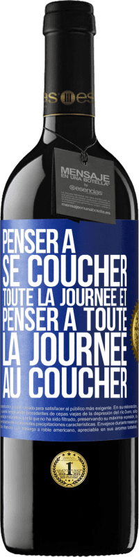 39,95 € Envoi gratuit | Vin rouge Édition RED MBE Réserve Penser à se coucher toute la journée et penser à toute la journée au coucher Étiquette Bleue. Étiquette personnalisable Réserve 12 Mois Récolte 2014 Tempranillo