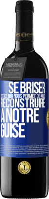 39,95 € Envoi gratuit | Vin rouge Édition RED MBE Réserve Se briser est ce qui nous permet de nous reconstruire à notre guise Étiquette Bleue. Étiquette personnalisable Réserve 12 Mois Récolte 2014 Tempranillo