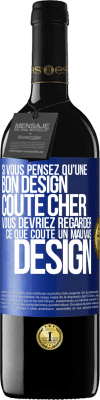 39,95 € Envoi gratuit | Vin rouge Édition RED MBE Réserve Si vous pensez qu'une bon design coûte cher, vous devriez regarder ce que coûte un mauvais design Étiquette Bleue. Étiquette personnalisable Réserve 12 Mois Récolte 2014 Tempranillo