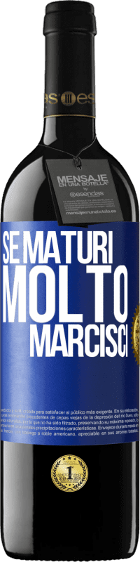 39,95 € Spedizione Gratuita | Vino rosso Edizione RED MBE Riserva Se maturi molto marcisci Etichetta Blu. Etichetta personalizzabile Riserva 12 Mesi Raccogliere 2014 Tempranillo