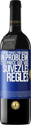 39,95 € Envoi gratuit | Vin rouge Édition RED MBE Réserve Si vous ne pouvez pas résoudre un problème, c'est parce que vous suivez les règles Étiquette Bleue. Étiquette personnalisable Réserve 12 Mois Récolte 2015 Tempranillo