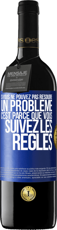 39,95 € Envoi gratuit | Vin rouge Édition RED MBE Réserve Si vous ne pouvez pas résoudre un problème, c'est parce que vous suivez les règles Étiquette Bleue. Étiquette personnalisable Réserve 12 Mois Récolte 2014 Tempranillo