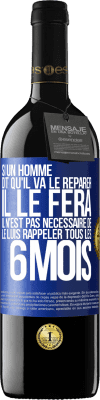 39,95 € Envoi gratuit | Vin rouge Édition RED MBE Réserve Si un homme dit qu'il va le réparer, il le fera. Il n'est pas nécessaire de le luis rappeler tous les 6 mois Étiquette Bleue. Étiquette personnalisable Réserve 12 Mois Récolte 2016 Tempranillo